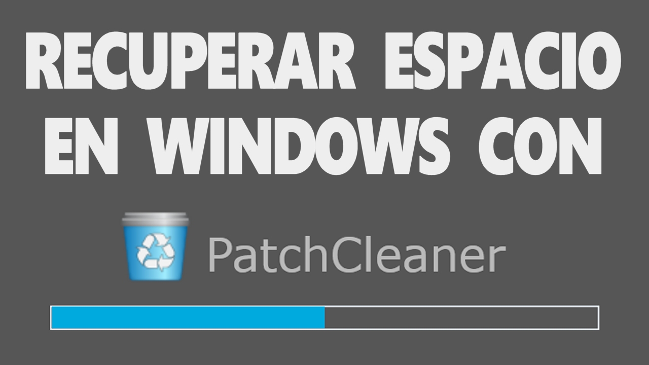 Recuperar espacio en Windows con PatchCleaner