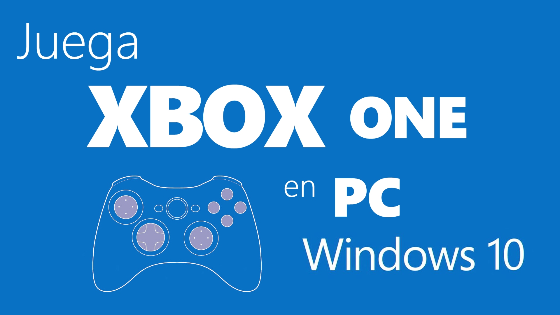 Jugar a Xbox One en PC (Windows 10)